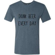 Drink Beer Every Day Men's Triblend T-Shirt