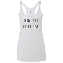 Drink Beer Every Day (Women's Tank & Shirts)